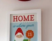 Home is where your gnome is - 8x10 art print