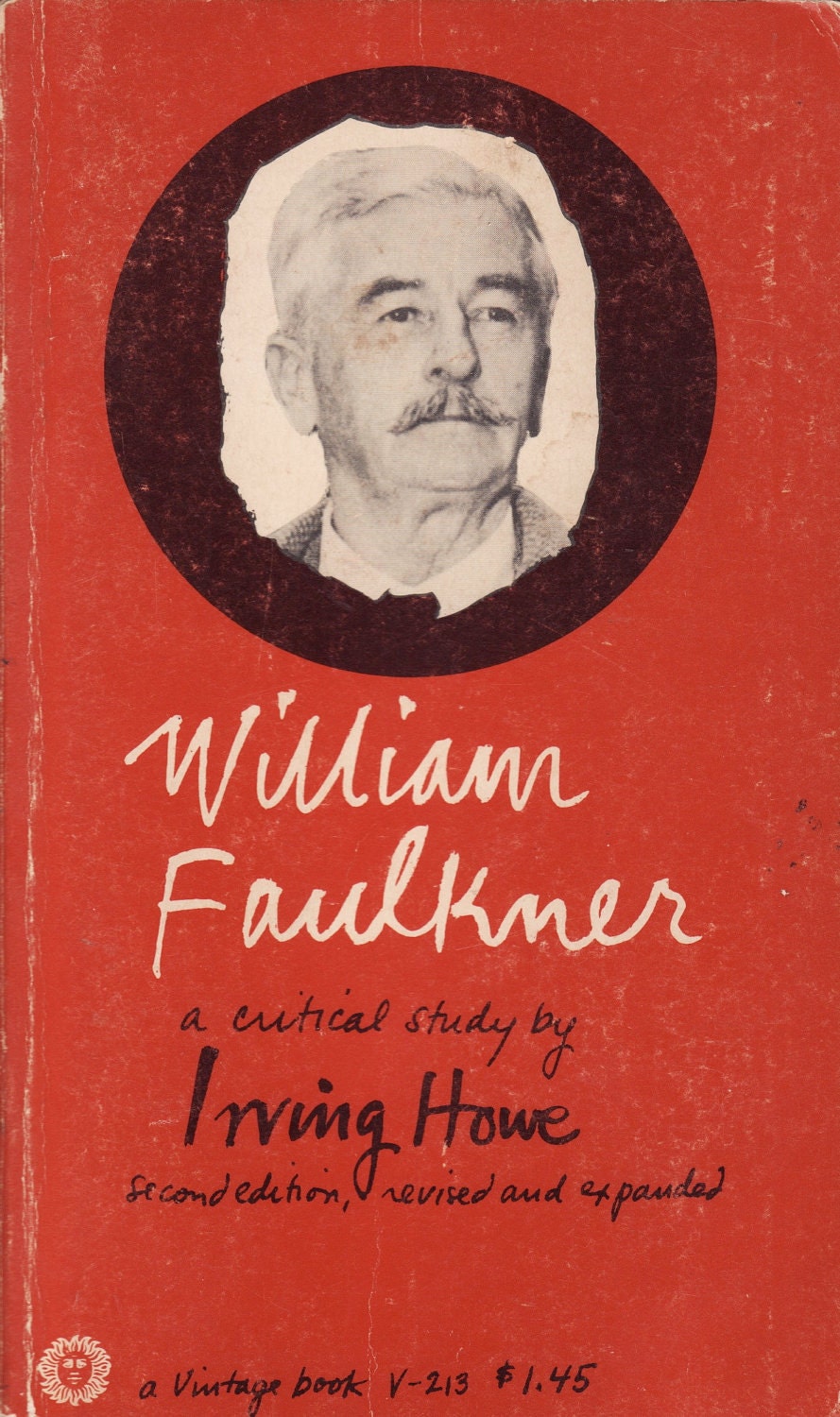 William Faulkner a Critical Study - Irving Howe