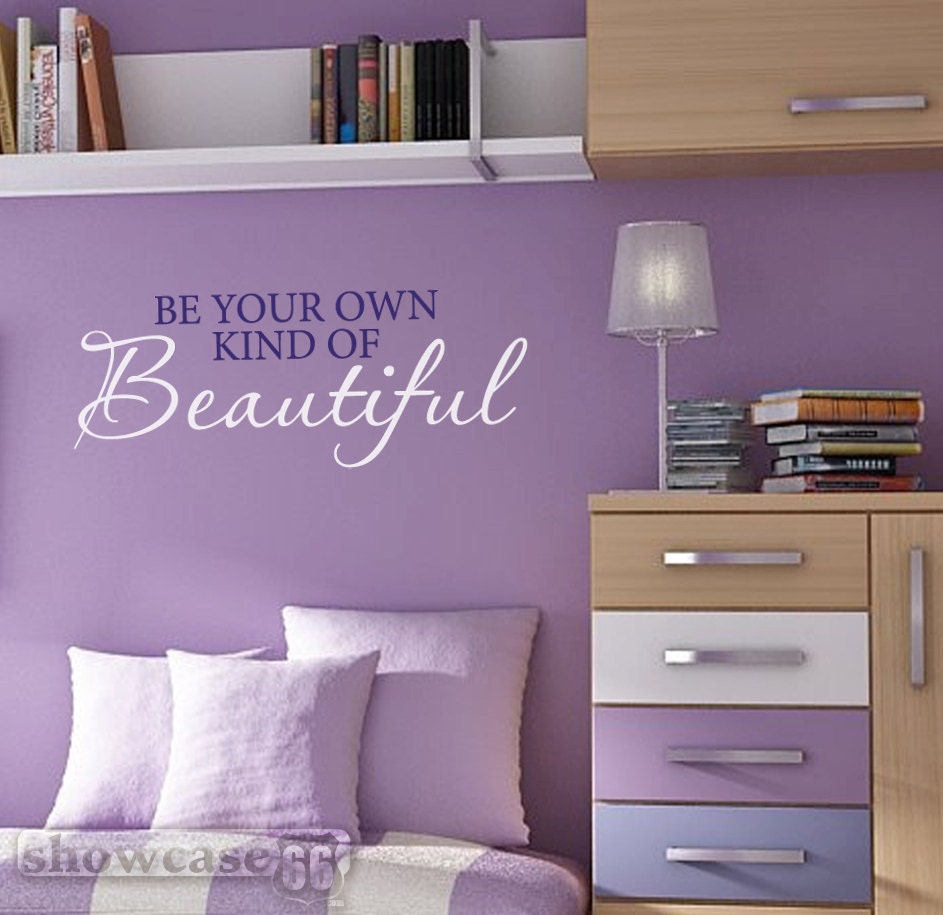 Be your own kind of Beautiful - Vinyl Wall Art - FREE Shipping - Fun Inspirational Wall Decal
