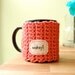Wakey Coffee Mug Cozy Tangerine Crocheted Tea Cup Cosy Made to Order