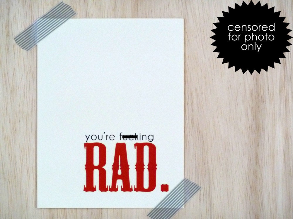 Funny Greeting Card - You're F:cking Rad Mature