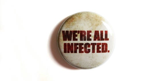 We're All Infected The Walking Dead One Inch Pinback Button