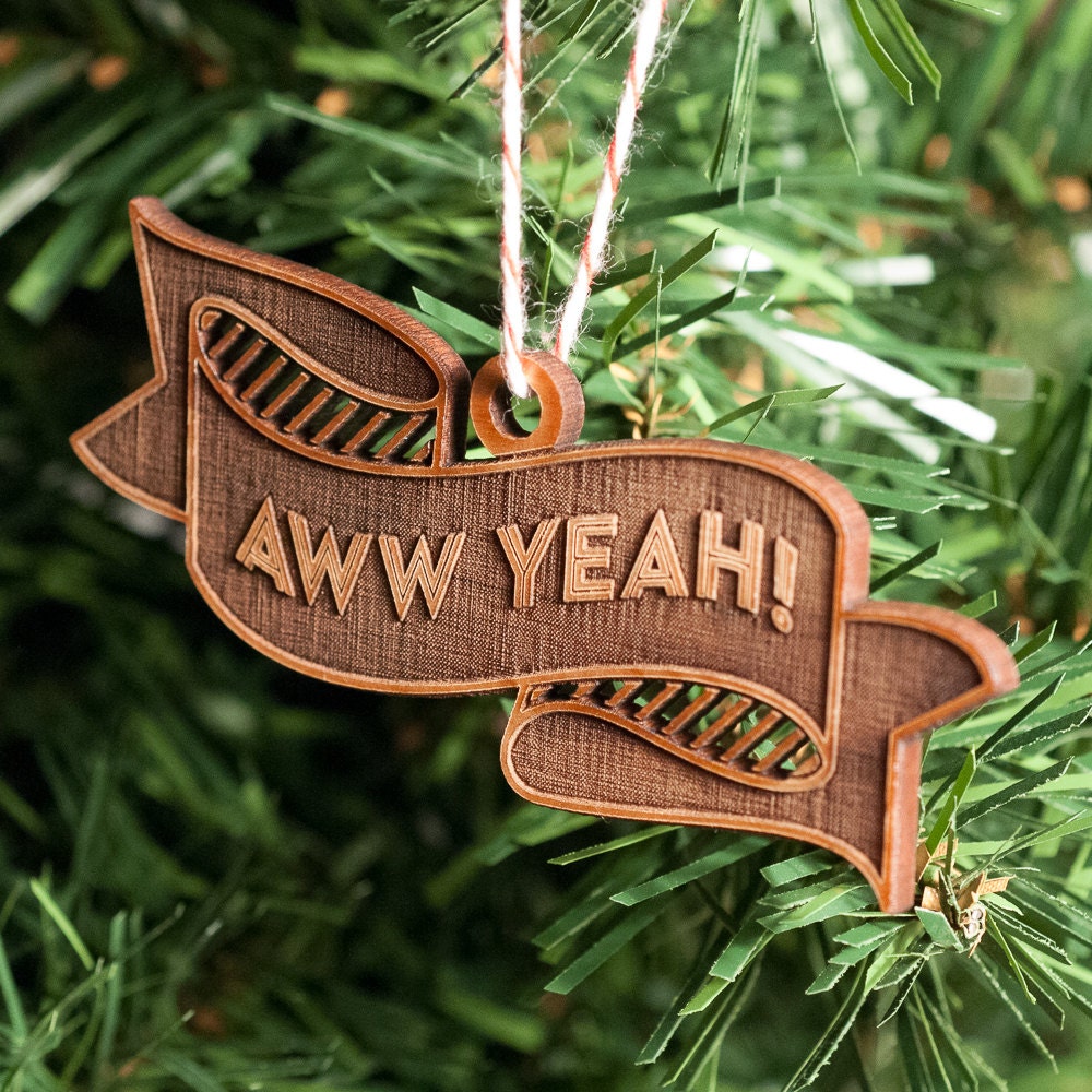 Ornament -- Aww Yeah Lasercut banner