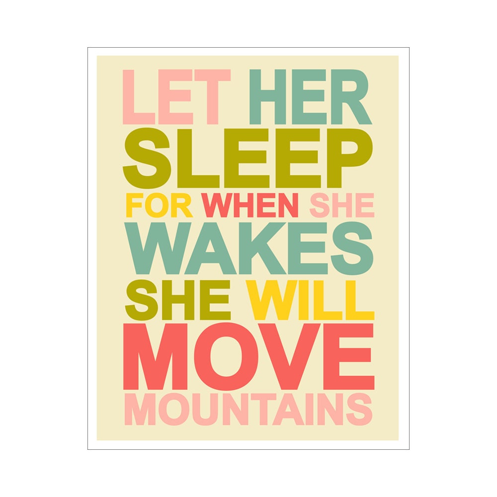 Children's Wall Art / Nursery Decor Let Her Sleep For When She Wakes She Will Move Mountains - 8x10 inch Poster Print