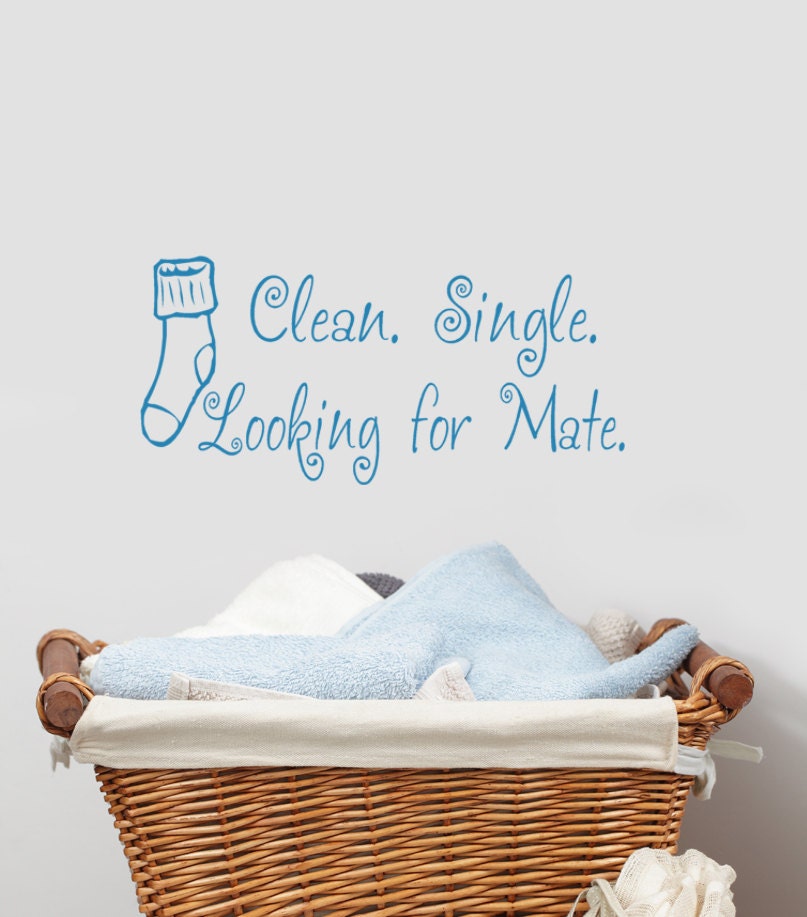 Clean, Single, Looking for Mate Laundry decor decal Missing Sock Sticker Vinyl Wall art, funny humor novelty  gag gifts