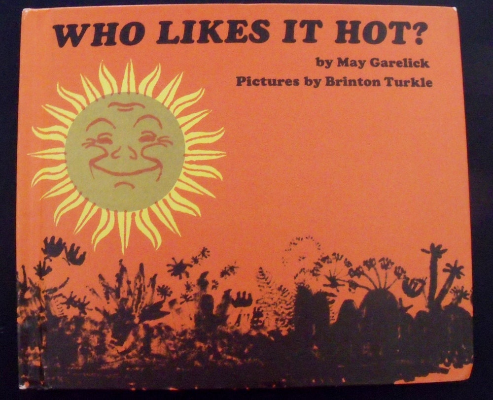 Who Likes It Hot  - 1972 hardcover - Very good condition