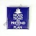 Hold Tight and Pretend It's a Plan Doctor Who Whovian fandom pin button