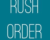 RUSH ORDER