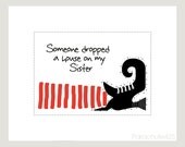 A House On My Sister, 5x7 digital print, funny, wicked witch, sister gift, red white and black