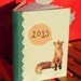 A6 2013 Diary - Made to Order - Bear or Fox Illustration