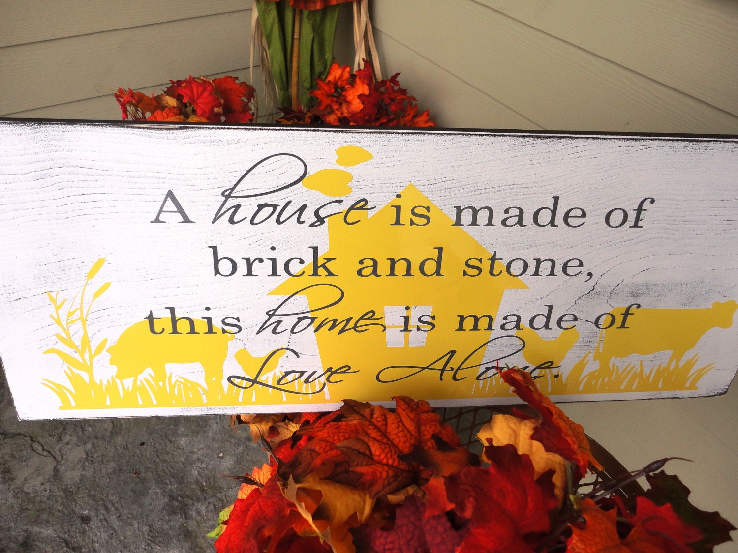 A house is made of brick and stone, this home is made of Love Alone, 10 X 24 inches. Great Mother's Day Gift Sign or Wedding Gift idea.