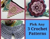 Crochet Patterns - Pick any 3, Collar, Flower, Bunting, PDF