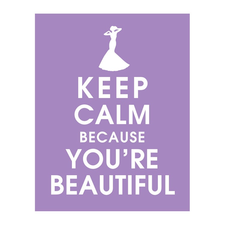 Keep Calm because You're Beautiful 11x14 Print - (Color Imperial Violet featured) Buy 3 and get 1 FREE