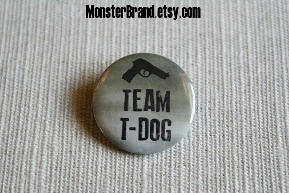 Team T Dog, The Walking Dead - Pinback Button Badge