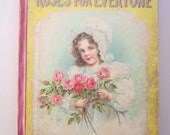 Vintage Child's Book  Roses for Everyone