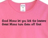 Humorous Screenprinted Tshirt Good Moms VS Great Moms Short Sleeves