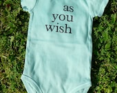 As You Wish Princess Bride Quotable Onesie in Teal