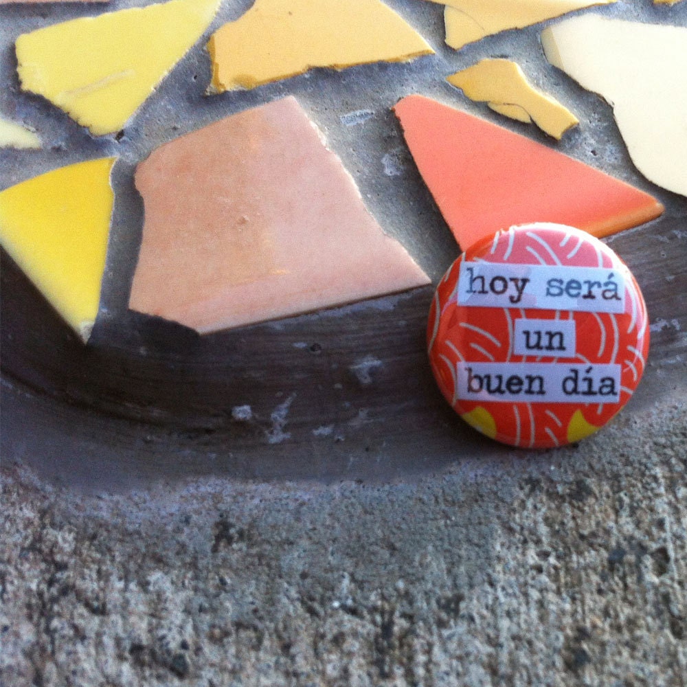 Hoy será un buen día - Spanish Language Pinback Button