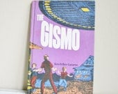 The Gismo by Keo Felker Lazarus