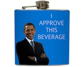 Funny Barack Obama I Approve This Beverage Whiskey Flask Liquid Courage Groomsmen Guys Gift Stainless Steel 6 oz Liquor Hip Flask LC-1162