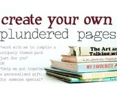 Create your own PLUNDERED PAGES - custom themed vintage paper pack
