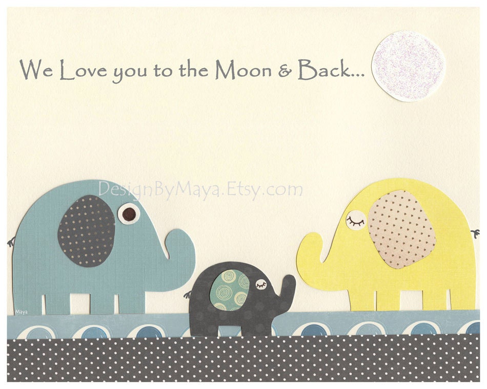 Nursery Art Decor, Kids Print, gender neutral nursery art, baby Elephant... we love you to the moon and back..gray, yellow, turquoise, aqua