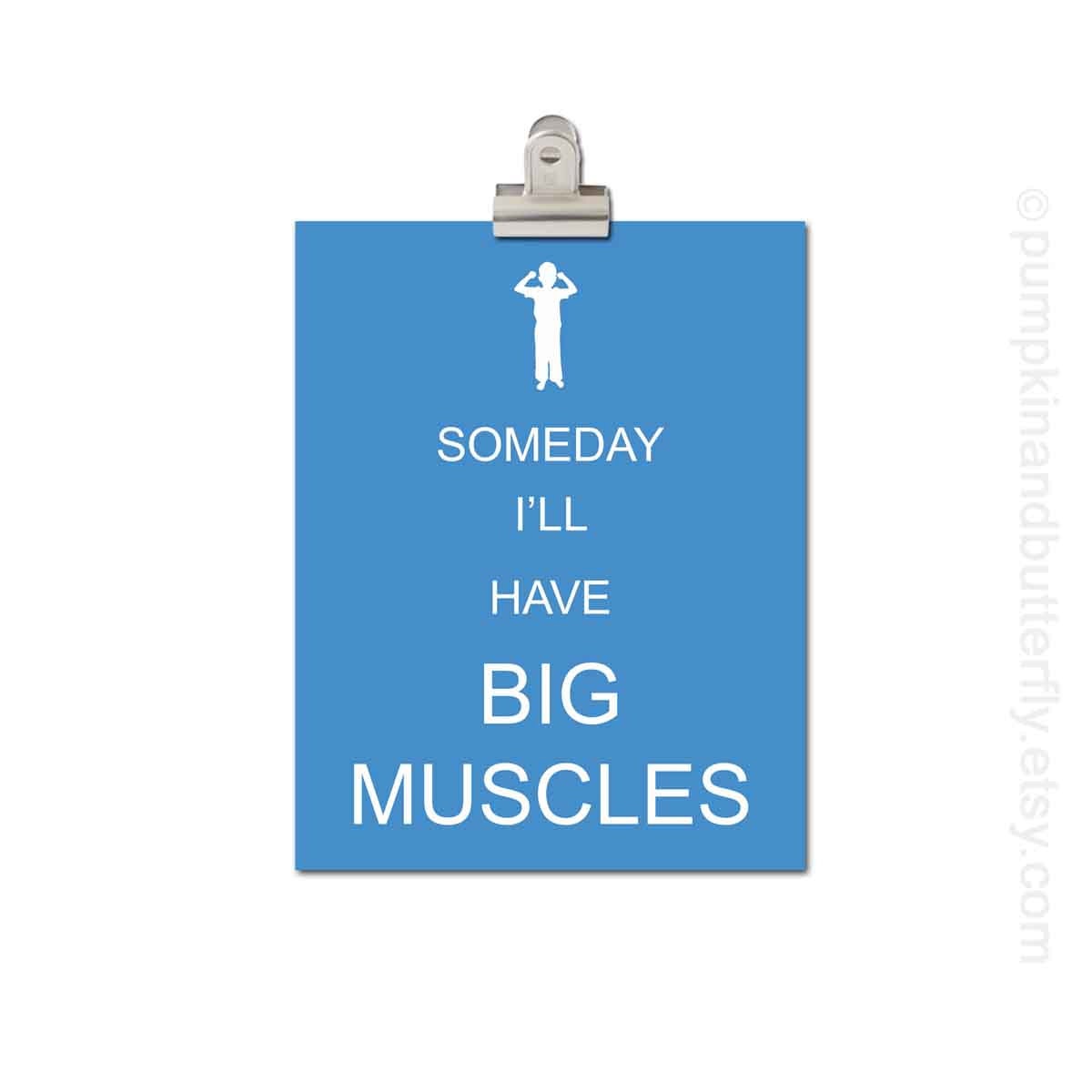 Kids Wall Art - Childrens Art Print Poster, 8x10 Print, Blue, Muscles, Dude, Little Man, Someday I'll Have Big Muscles