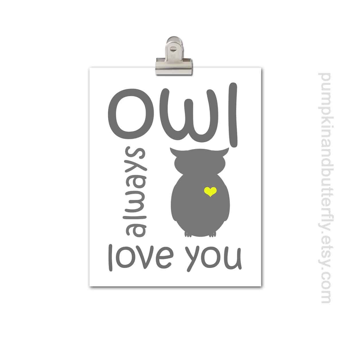 Kids Wall Art, Nursery Art, Owl Always Love You, Owl Print, Art Print Poster, 8x10 Print, Grey, Gray, Yellow, Owl, Woodland, Bird, Holiday