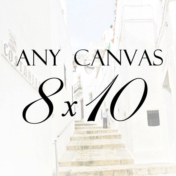 Photograph on Canvas - 8 x 10 Gallery Wrap Canvas Wall Art - Custom Home Decor - Personalize Your Photography - Vita Nostra  - Ready to Hang
