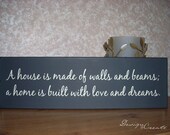 Family Sign - A house is made of walls and beams, a home is built of love and dreams - Custom Wood Sign, wood sign