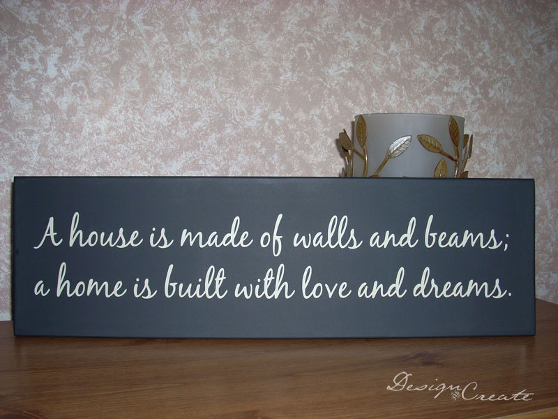 Family Sign - A house is made of walls and beams, a home is built of love and dreams - Custom Wood Sign, wood sign