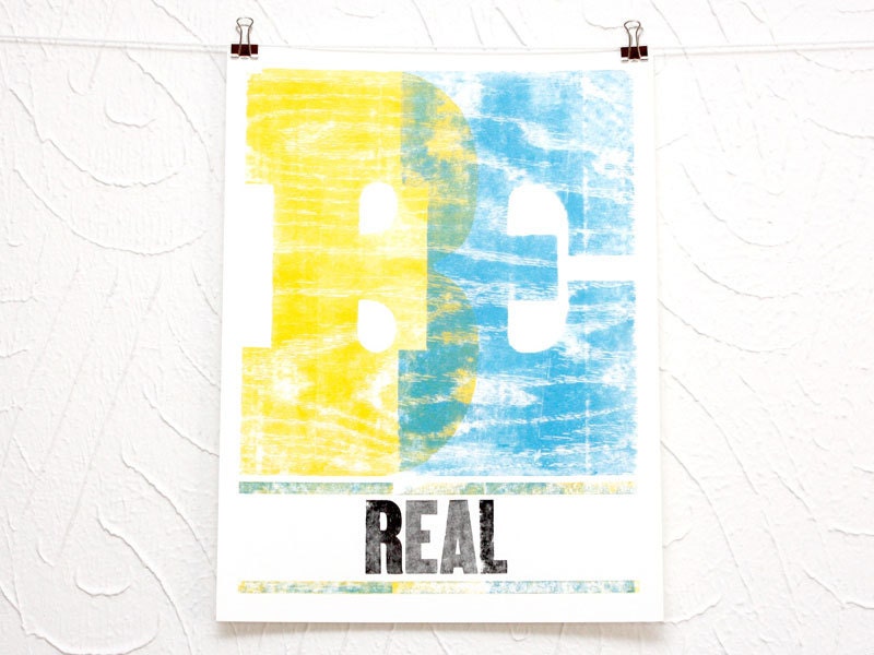 Be Real letterpress print