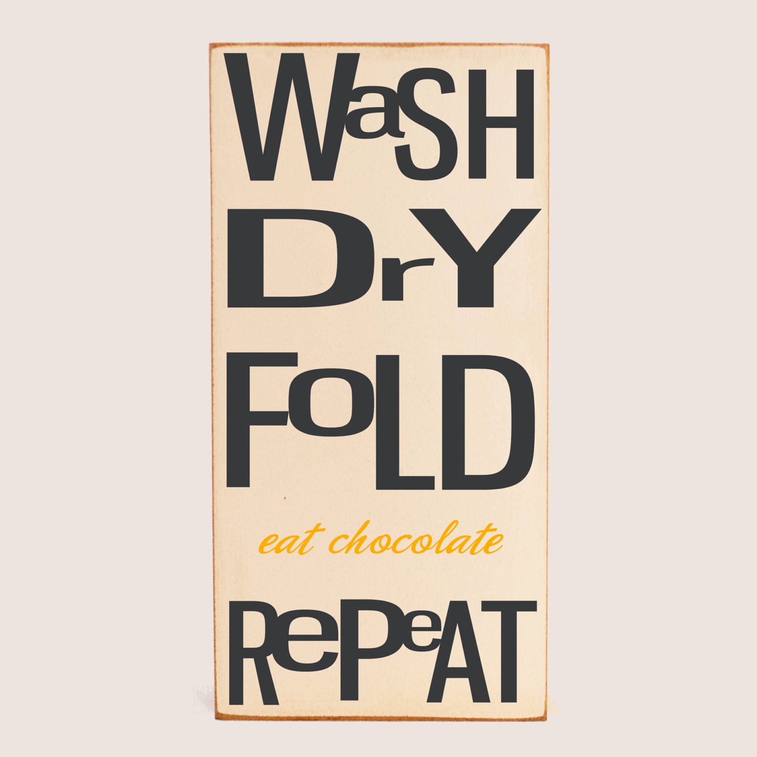 Laundry Art  Wood Sign - Typography Word Art  - Wash Dry Fold Repeat - Your Choice of Color