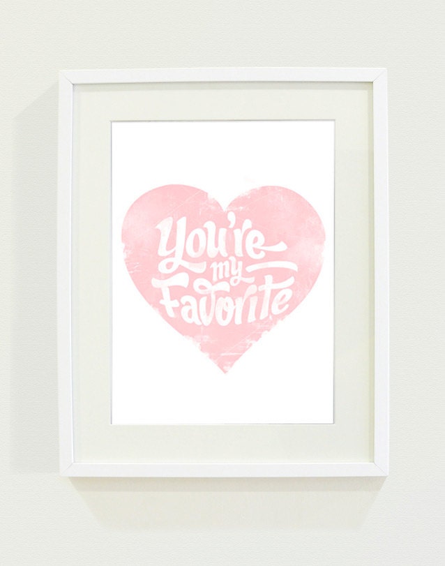 You're My Favorite // 8 x 10 // Pink or Blue