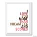 Word Art, I Love You More Than Cream Tea and Scones, 8x10, Choose Colors, Unframed