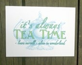 Tea Time /// Lewis Carroll quote print