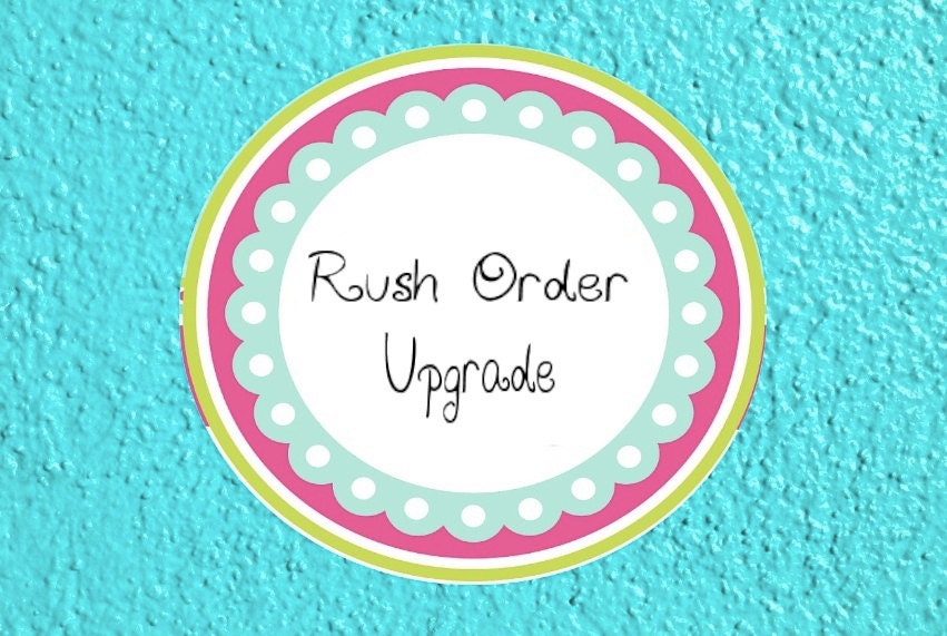 Rush Order Upgrade