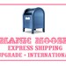 Upgrade to INTERNATIONAL Express Shipping (3-5 business day delivery timeframe)