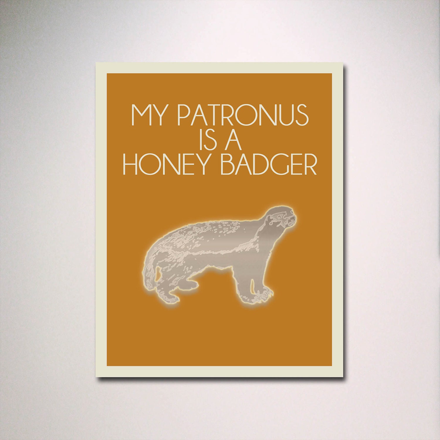 Harry Potter Inspired My Patronus Is A Honey Badger 11" x 14" Poster Print / Minimalist Typography Design