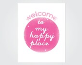 Modern Library Wall Art, Typography, pink, Welcome Art Print, Welcome To My Happy Place, 11x14