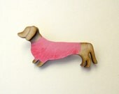 Modern Wood Dashshund Brooch, Dachshund Pin, 3D Brooch, Sausage Dog Brooch with Pink Coat