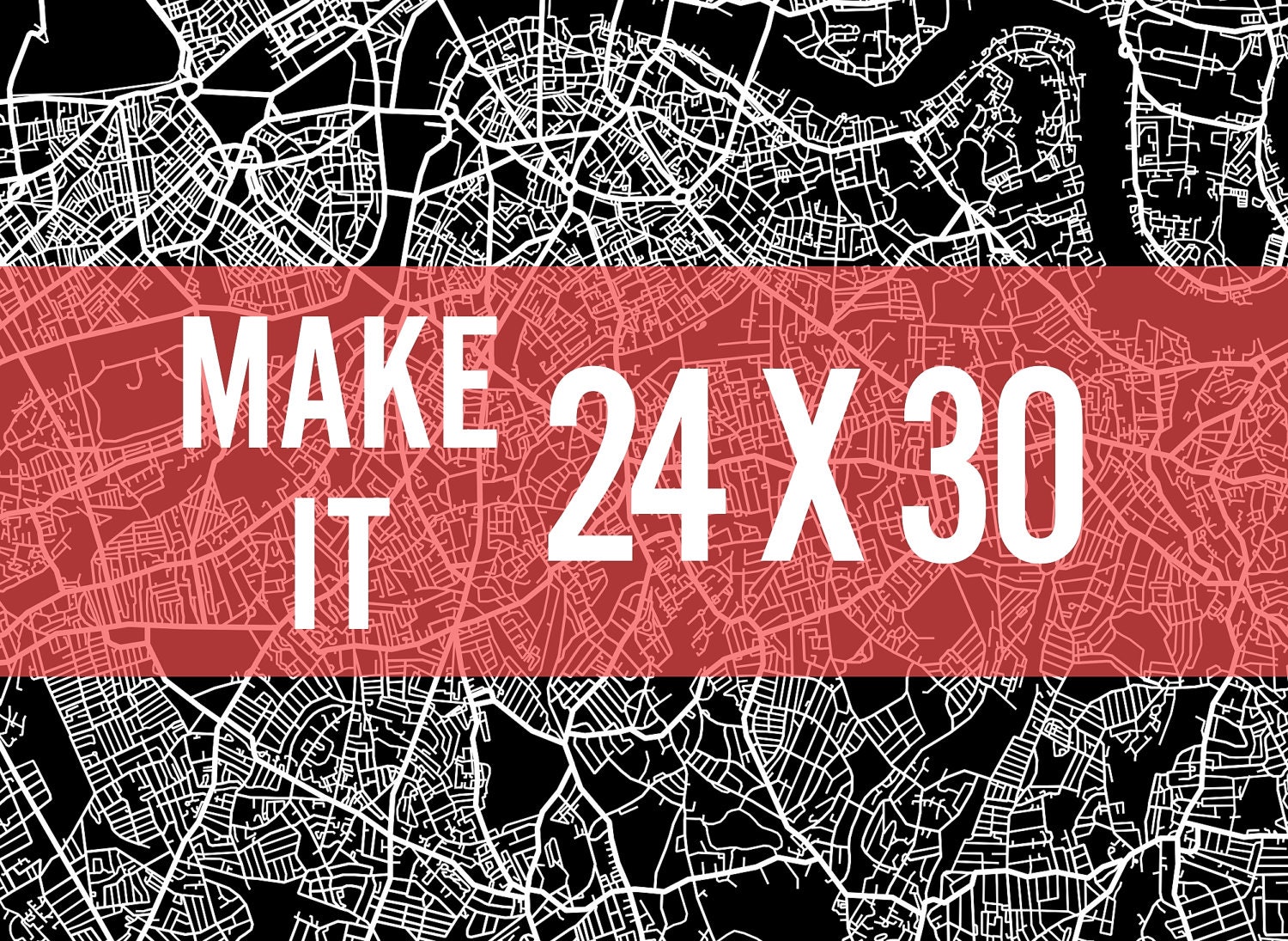 Any 24 x 30 Map Art Print