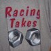 Racing Takes Nuts Tshirt