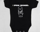 I Speak Wookiee Inspired By Star Wars Cute Geek/Nerd Funny Humor Baby Onesie/Creeper Size 3 Months Color Black