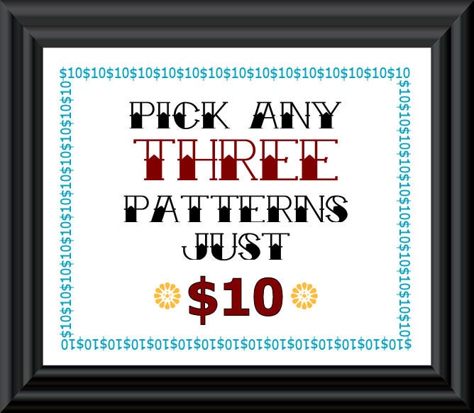 PATTERN ONLY - pick three patterns for ten dollars