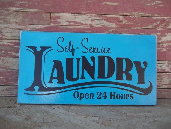 Laundry Room - Self Service, Open 24 hours Wood Sign