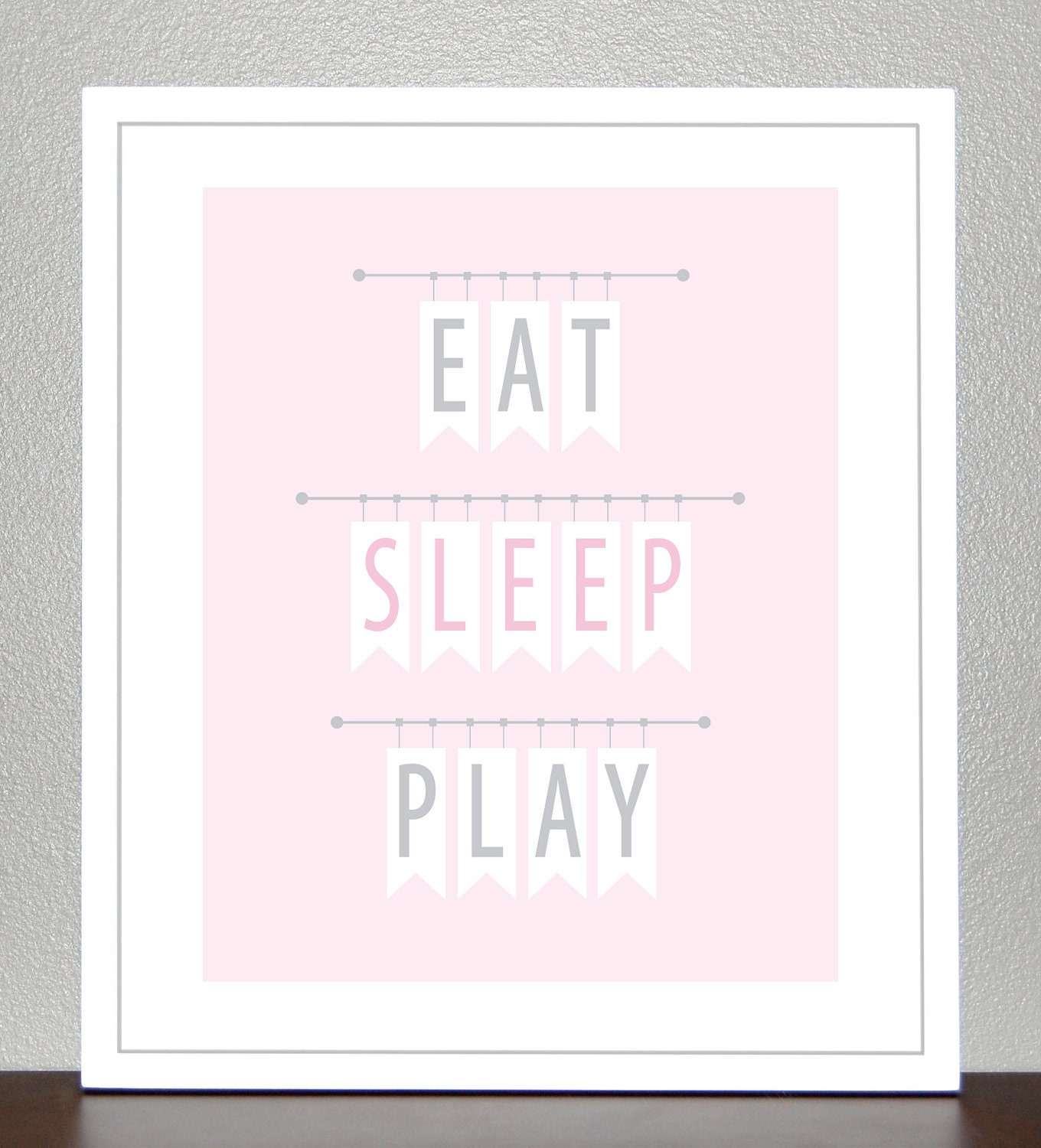 Nursery Decor - Eat, Sleep, Play ( pink and gray ) -8x10 print