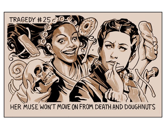 Tragedy 25: Donut Muse Print