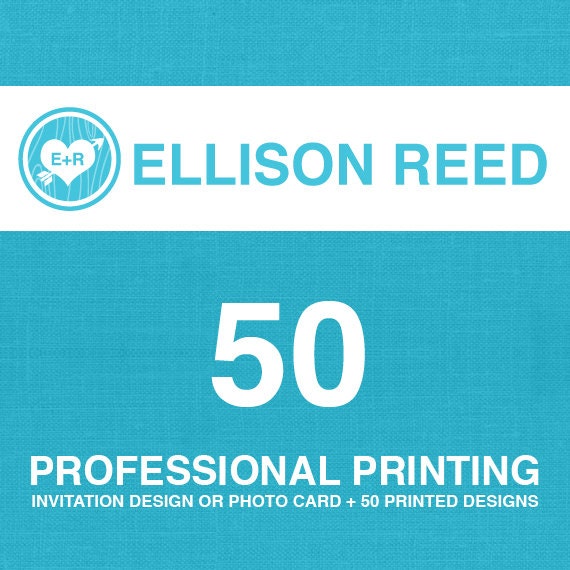 50 professional printed flat cardstock cards with envelopes and any invitation or photo card design already sold in the Ellison Reed shop
