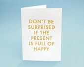 Funny Birthday Card w/ Envelope. 5x7 letterpress style. Full of Happy
